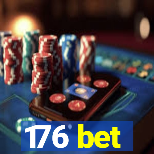 176 bet